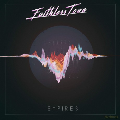 Faithless Town: Empires [CD]