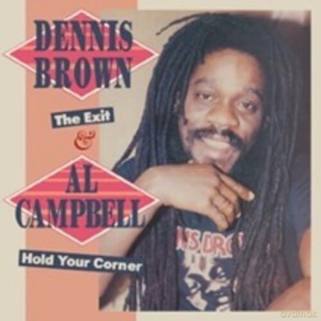 Dennis Brown & Al Campbe: Exit & Hold You Corner (2 Expanded Albums On One Cd) [CD]