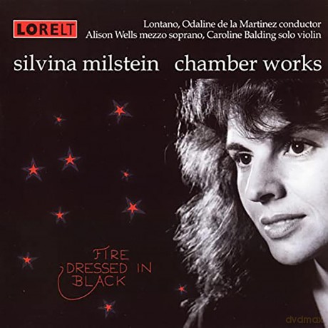 Silvina Milstein: Fire Dressed In Black - Chamber Works [CD]