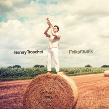 Benny Troschel: Folksmusik [CD]