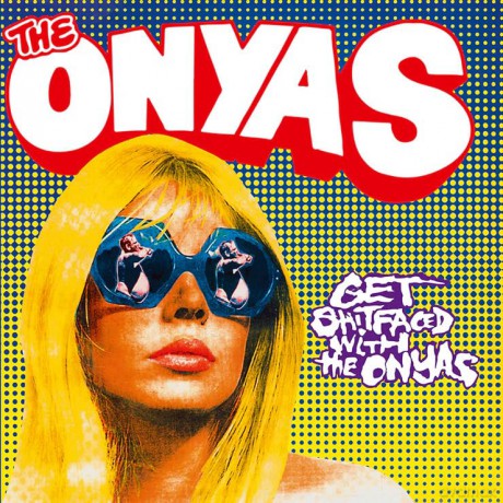 Onyas: Get Shitfaced With The Onyas (Coloured) [Winyl]