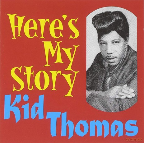 Kid Thomas: Heres My Story [CD]