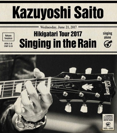 Kazuyoshi Saito: Hikigatari Tour 2017 Ame Ni Utaeba Ame N [CD]