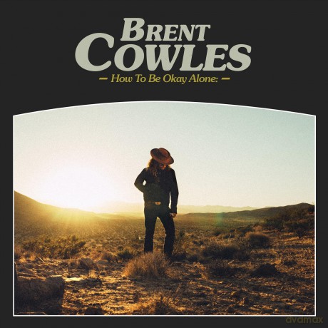 Brent Cowles: How To Be Okay Alone [Winyl]