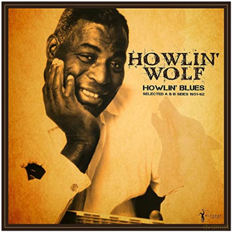 Howlin Wolf: Howlin Blues: Selected A & B Sides 1951-62 [Winyl]