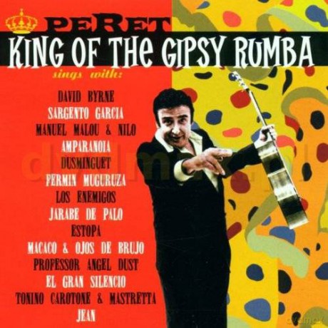 Peret: King Of The Gypsy Rumba [CD]