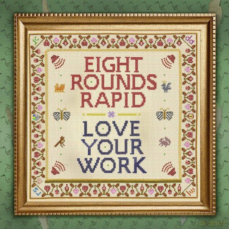 Eight Rounds Rapid: Love Your Work [Winyl]