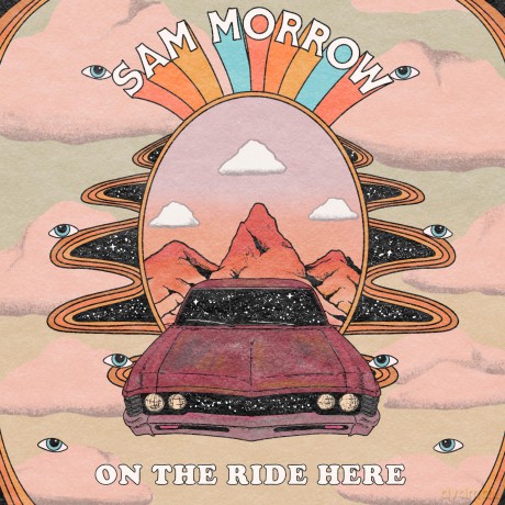 Sam Morrow: On The Ride Here [CD]