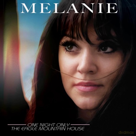 Melanie: One Night Only - The Eagle Mountain House [Winyl]