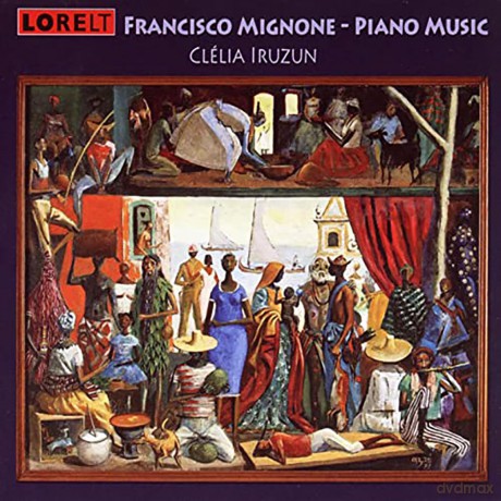Francisco Mignone: Piano Music - Clelia Iruzun [CD]