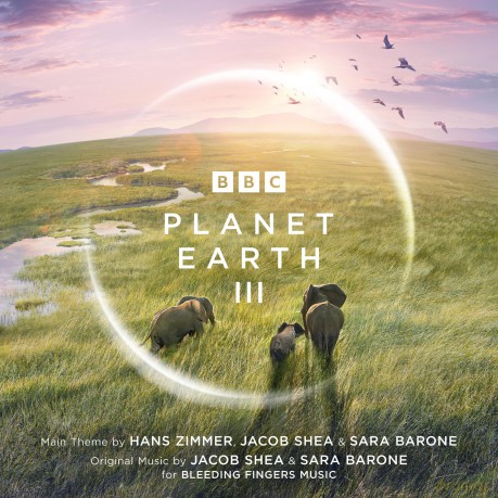 Hans Zimmer & Jacob Shea & Sara Barone: Planet Earth III - Original TV Soundtrack [CD]