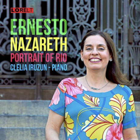 Ernesto Nazareth: Portrait Of Rio - Clelia Iruzun [CD]