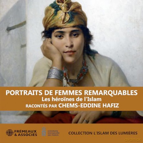 Chems-Eddine Hafiz: Portraits De Femmes Remarquables - Les Heroines De LIslam [CD]