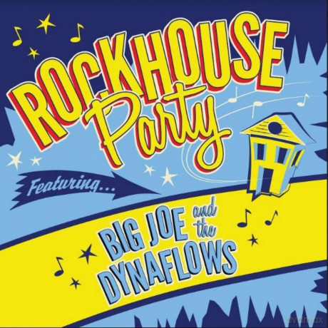 Big Joe & The Dynafl: Rockhouse Party [Winyl]