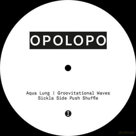 Opolopo: Sickla Side Push Shuffle / Aqua Lung / Groovitational Waves [Winyl]
