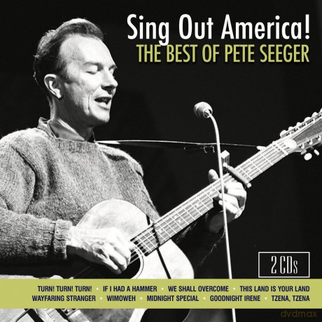 Pete Seeger: Sing Out America [CD]