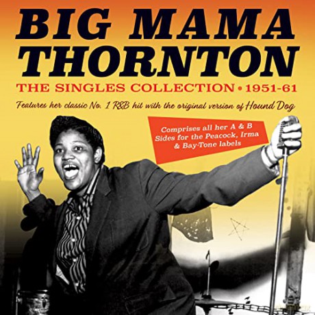 Big Mama Thornton: Singles Collection 1951-61 [CD]