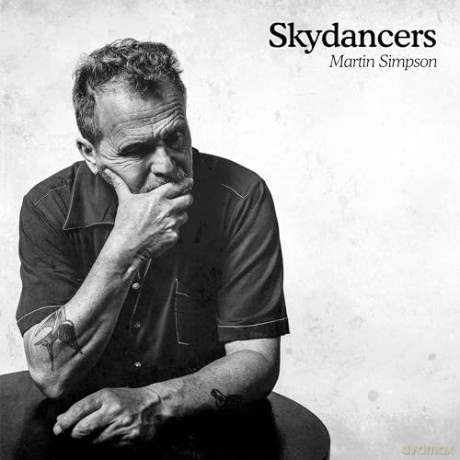 Martin Simpson: Skydancers [Winyl]