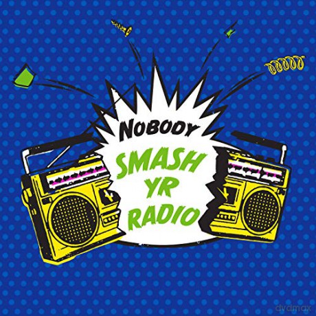 Nobody: Smash Yr Radio Bw Velvet Cove [Winyl]