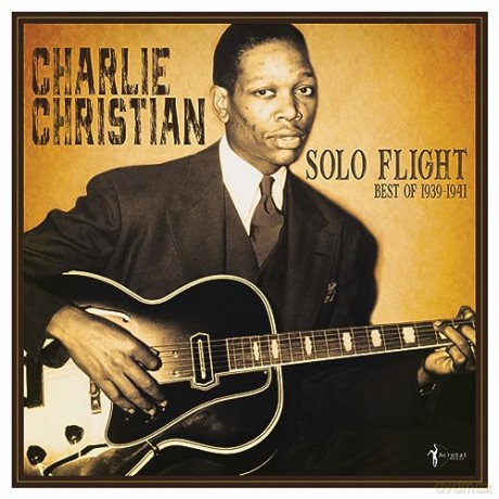 Charlie Christian: Solo Flight: Best Of 1939-41 [Winyl]