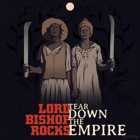 Lord Bishop Rocks: Tear Down The Empire [CD]