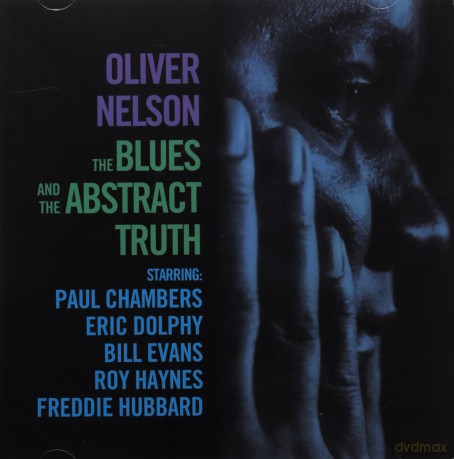 Oliver Nelson: The Blues And The Abstract Truth (+6 Bonus Tracks) [CD]