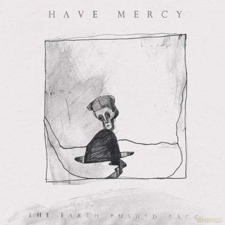 Have Mercy: The Earth Pushed Back [Winyl]