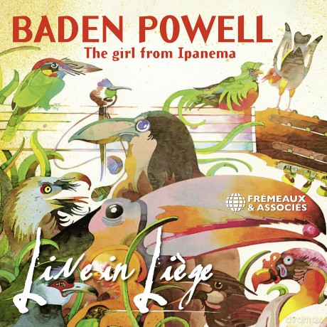 Baden Powell: The Girl From Ipanema - Live In Liege [CD]