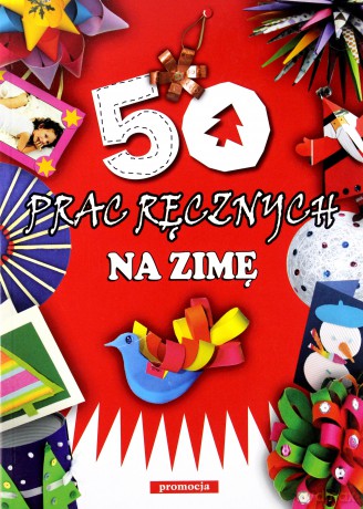 50 Prac Ręcznych Na Zimę [KSIĄŻKA]