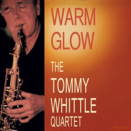 Tommy Whittle Qrt: Warm Glow [CD]