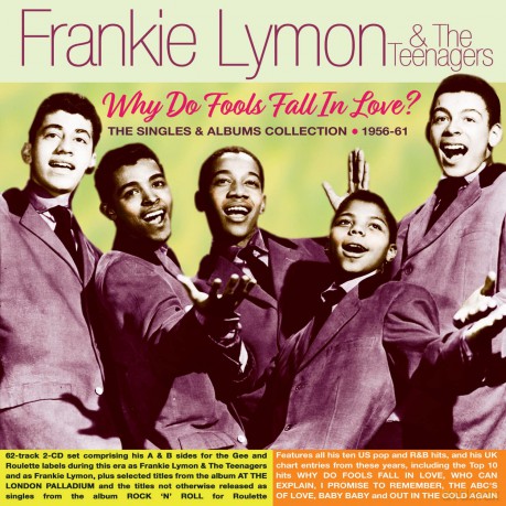 Frankie & The Teenagers Lymon: Why Do Fools Fall In Love? The Singles & Albums Collection 1956-61 [CD]