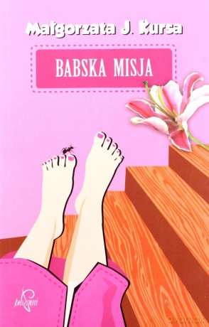 Babska Misja - Małgorzata J. Kursa [KSIĄŻKA]
