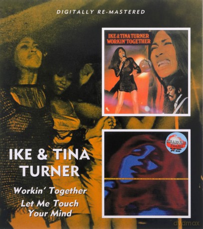 Ike & Tina Turner: Workin Togetherlet Me Touch Your [CD]