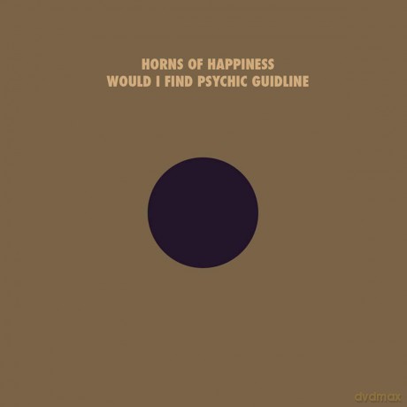 Horns Of Happiness: Would I Find Your Psychic Guideline [Winyl]