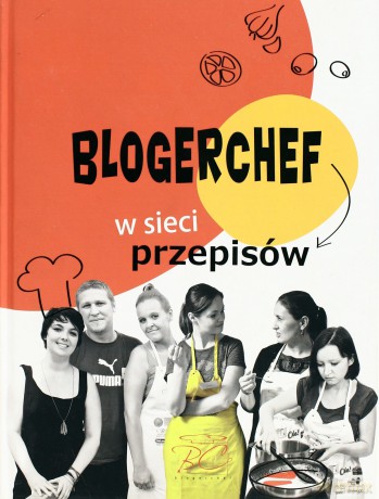 Blogerchef W Sieci Przepisów [KSIĄŻKA]