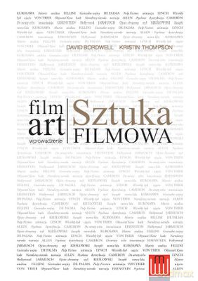 Film Art Sztuka Filmowa Wprowadzenie (Wyd. 3) - David Bordwell, Kristin Thompson [KSIĄŻKA]