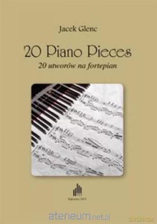 20 Piano Pieces - Jacek Glenc [KSIĄŻKA]