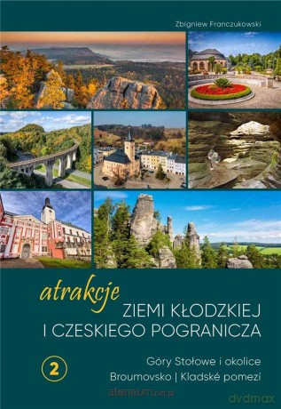 Atrakcje Ziemi Kłodzkiej?(Tom 2) - Zbigniew Franczukowski [KSIĄŻKA]