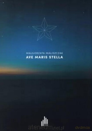 Ave Maris Stella - Małgorzata Maliszczak [KSIĄŻKA]