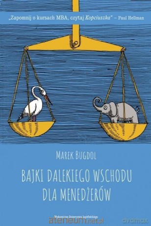 Bajki Dalekiego Wschodu dla menedżerów - Marek Bugdol [KSIĄŻKA]