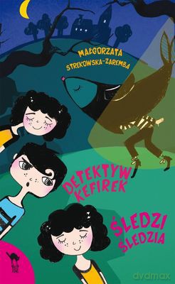 Detektyw Kefirek Śledzi Śledzia - Małgorzata Strękowska-Zaremba [KSIĄŻKA]