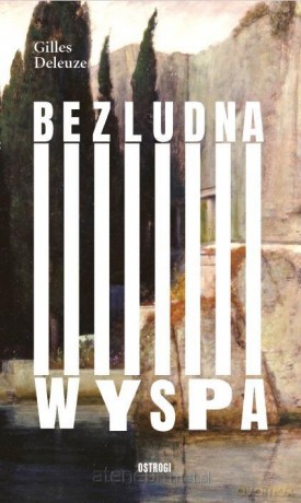 Bezludna wyspa - Gilles Deleuze [KSIĄŻKA]