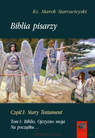 Biblia pisarzy cz.1 Stary Testament (Tom 1) - Marek Starowieyski [KSIĄŻKA]