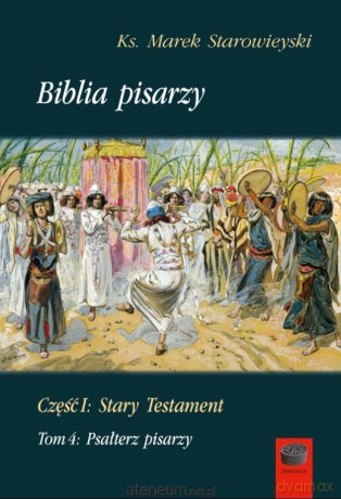 Biblia pisarzy cz.1 Stary Testament (Tom 4) - Marek Starowieyski [KSIĄŻKA]