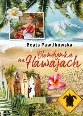 Blondynka na Hawajach - Beata Pawlikowska [KSIĄŻKA]