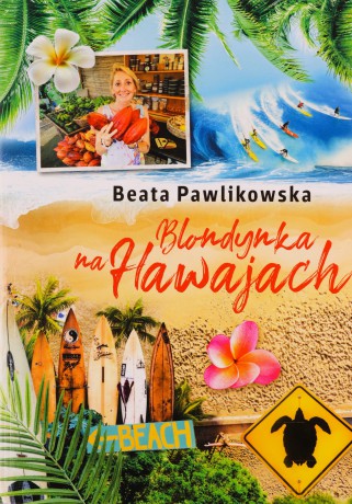 Blondynka na Hawajach - Beata Pawlikowska [KSIĄŻKA]
