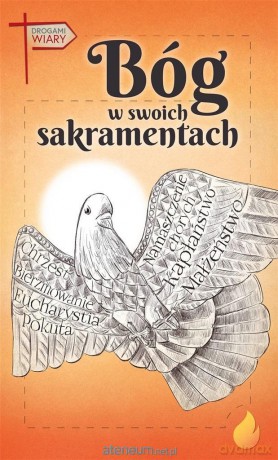 Bóg w swoich sakramentach - Andrzej Ochman [KSIĄŻKA]