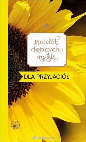 Bukiet dobrych myśli - dla przyjaciół - Ewa Skarżyńska [KSIĄŻKA]