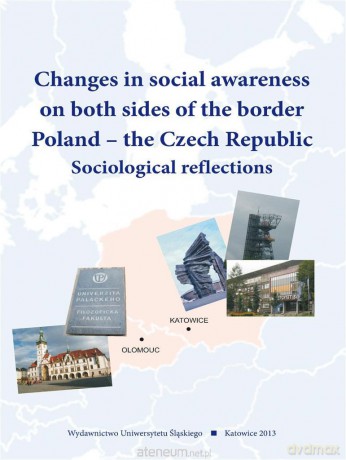 Changes in social awareness on both sides of the border Poland - the Czech Republic - Urszula Swadźba, Daniel Topinka [KSIĄŻKA]