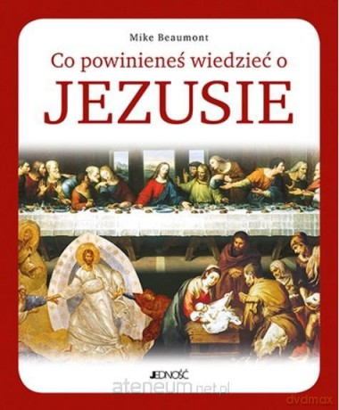 Co powinieneś wiedzieć o Jezusie - Mike Beaumont [KSIĄŻKA]
